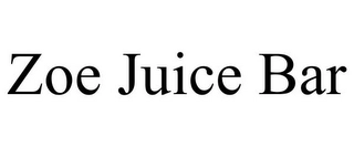 ZOE JUICE BAR Trademark Image