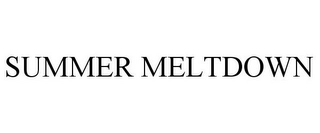 SUMMER MELTDOWN Trademark Image