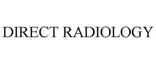 DIRECT RADIOLOGY Trademark Image