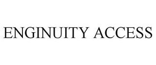 ENGINUITY ACCESS Trademark Image
