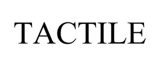 TACTILE Trademark Image