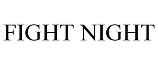 FIGHT NIGHT Trademark Image