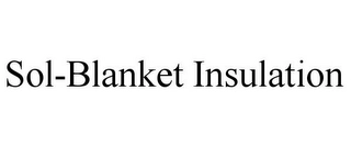 SOL-BLANKET INSULATION Trademark Image