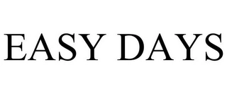 EASY DAYS Trademark Image