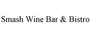 SMASH WINE BAR & BISTRO Trademark Image