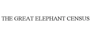 THE GREAT ELEPHANT CENSUS Trademark Image