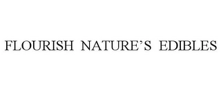FLOURISH NATURE'S EDIBLES Trademark Image