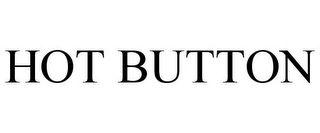 HOT BUTTON Trademark Image