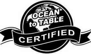 OCEAN TO TABLE CERTIFIED Trademark Image
