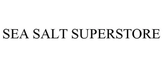 SEA SALT SUPERSTORE Trademark Image