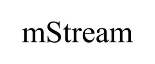MSTREAM Trademark Image