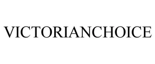 VICTORIANCHOICE Trademark Image