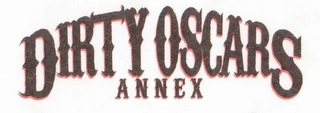 DIRTY OSCARS ANNEX Trademark Image