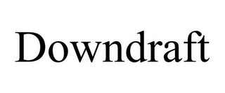 DOWNDRAFT Trademark Image