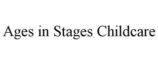 AGES IN STAGES CHILDCARE Trademark Image