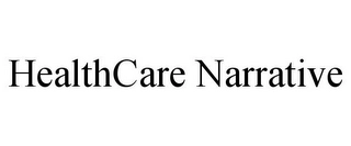 HEALTHCARE NARRATIVE Trademark Image