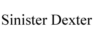 SINISTER DEXTER Trademark Image