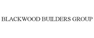 BLACKWOOD BUILDERS GROUP Trademark Image