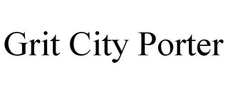 GRIT CITY PORTER Trademark Image