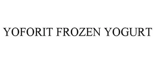 YOFORIT FROZEN YOGURT Trademark Image