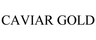 CAVIAR GOLD Trademark Image