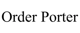 ORDER PORTER Trademark Image