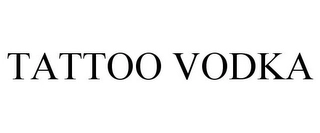 TATTOO VODKA Trademark Image