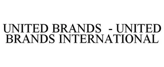 UNITED BRANDS - UNITED BRANDS INTERNATIONAL Trademark Image
