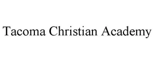TACOMA CHRISTIAN ACADEMY Trademark Image