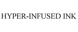 HYPER-INFUSED INK Trademark Image