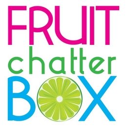 FRUIT CHATTER BOX Trademark Image