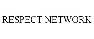 RESPECT NETWORK Trademark Image