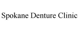 SPOKANE DENTURE CLINIC Trademark Image