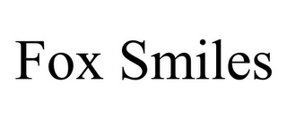 FOX SMILES Trademark Image