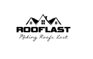 ROOFLAST MAKING ROOFS LAST Trademark Image