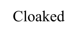 CLOAKED Trademark Image