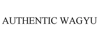 AUTHENTIC WAGYU Trademark Image