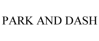 PARK AND DASH Trademark Image