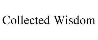 COLLECTED WISDOM Trademark Image