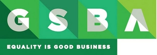 GSBA EQUALITY IS GOOD BUSINESS Trademark Image
