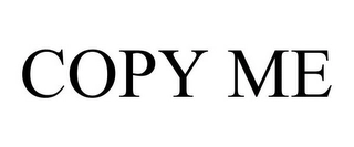 COPY ME Trademark Image