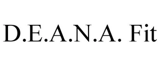D.E.A.N.A. FIT Trademark Image