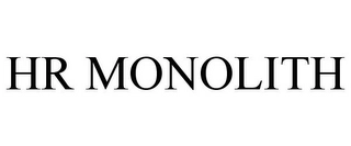 HR MONOLITH Trademark Image