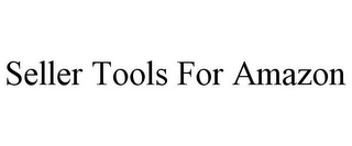 SELLER TOOLS FOR AMAZON Trademark Image
