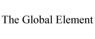 THE GLOBAL ELEMENT Trademark Image