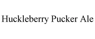 HUCKLEBERRY PUCKER ALE Trademark Image