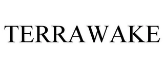 TERRAWAKE Trademark Image