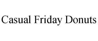 CASUAL FRIDAY DONUTS Trademark Image