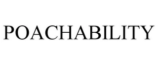 POACHABILITY Trademark Image