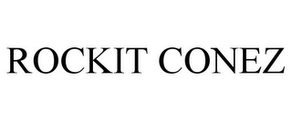 ROCKIT CONEZ Trademark Image